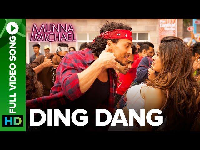 Ding Dang (Full Video Song) | Munna Michael | Tiger Shroff & Nidhhi Agerwal