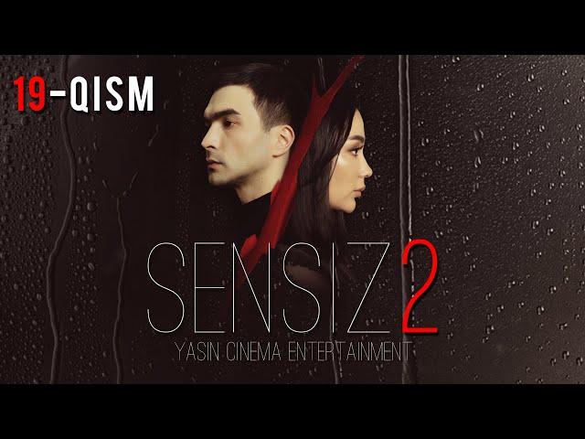 Sensiz 2mavsum (o'zbek serial) 19-qism | Сенсиз 2мавсум (ўзбек сериал) 19-қисм