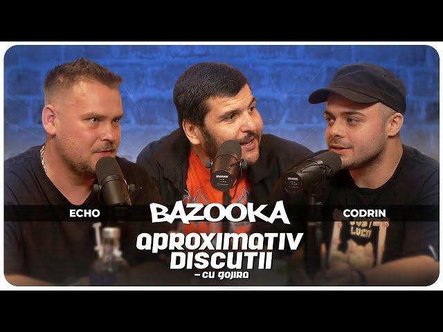 BAZOOKA (Codrin & Echo): "O sa iasa si album nou…" | Aproximativ Discutii cu Gojira | Podcast