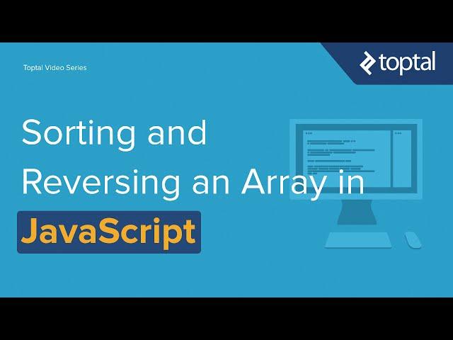 JavaScript Video Tutorial - Sorting and Reverse Sorting an Array