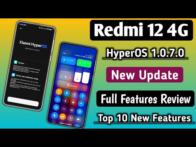 Redmi 12 4G HyperOS 1.0.7.0 New Update Release, Full Features Review,Top 10 New Features Install Now