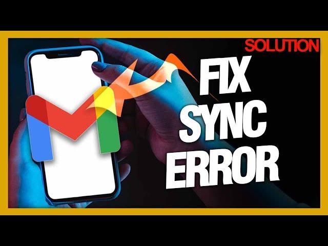 How to Fix Gmail Sync Error | Easy solution