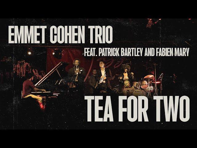 Emmet Cohen w/ Patrick Bartley & Fabien Mary | Tea For Two