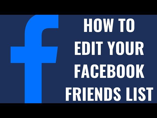 How to Edit Your Facebook Friends List