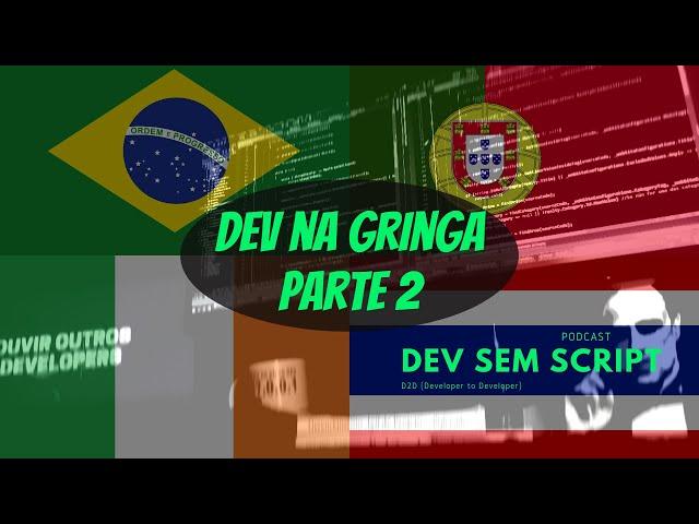 Ser desenvolvedor em Portugal, Irlanda, Tailândia (prós e contras) - PARTE 2 - Episódio #04