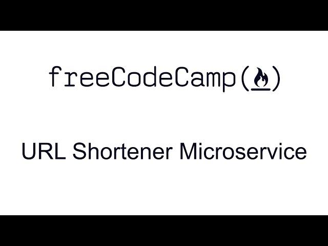 URL Shortener Microservice - APIs and Microservices Projects - Free Code Camp