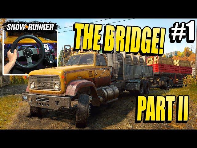 FASTEST WAY TO FINISH THE BRIDGE - SnowRunner 2020 Gameplay W/ Logitech G27 + Excelvan Q8 4K #1 PT 2