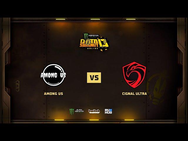 Among Us vs Cignal Ultra, Monster Energy DOTA Summit 13 Online: SEA, bo2, game 1 [4ce & Lex]