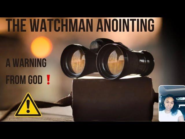 God Told Me There’s A Watchman Anointing | A Warning For Those Who Come Against God’s Prophets