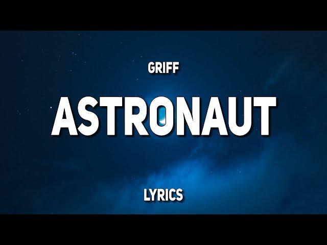 Griff - Astronaut (Lyrics)