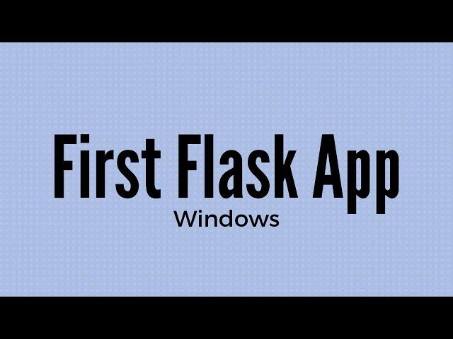 How to Install and Use Flask on Windows for Beginners