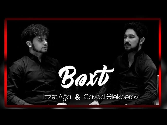 Izzet Aga & Cavad Alekberov - BEXT