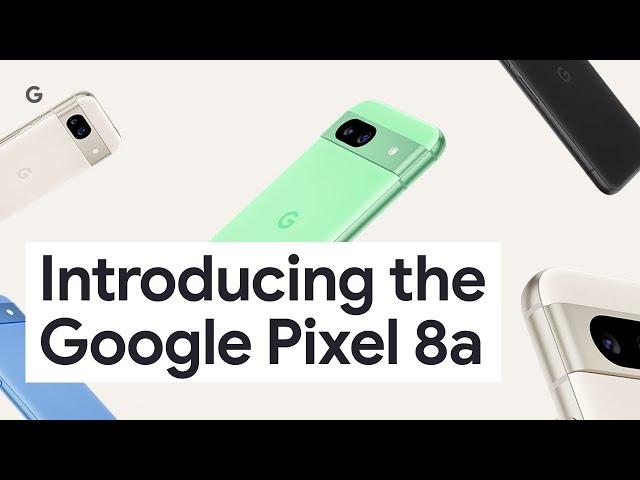 Introducing Google Pixel 8a