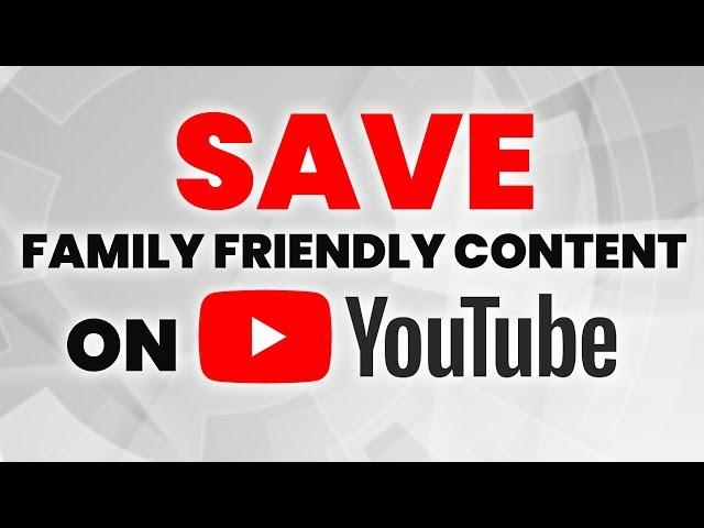 SAVE Family-Friendly Content on YouTube: Feedback to the FTC on COPPA