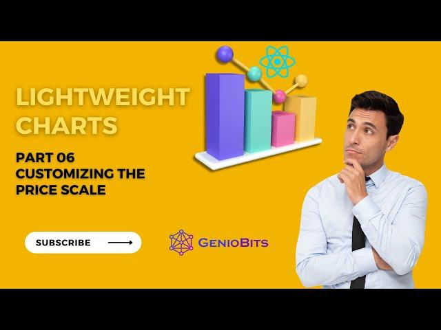 Lightweight Charts Tutorial -  Customise the Price Scale | Trading View | Geniobits