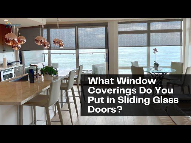 What Window Coverings Do You Put in Sliding Glass Doors? | Tips and Ideas for Choosing the Right One