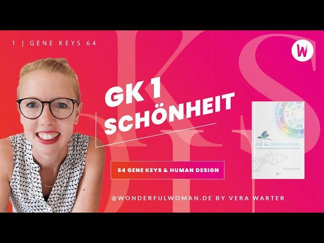 Die 64 Genschlüssel | Gene Key 1 (Entropie – Frische – Schönheit) 5. – 10.11.24