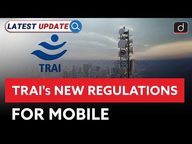 TRAI's New Regulations for Mobile | TRAI | Latest Update | Drishti IAS Englis