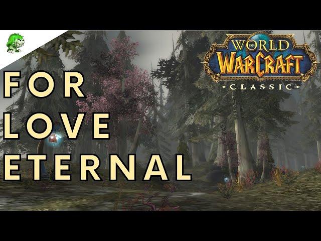 World of Warcraft Classic For Love Eternal