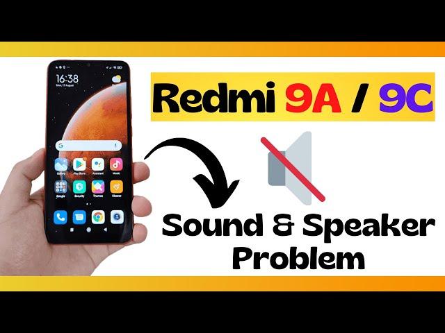 Redmi 9A / 9C Sound & Speaker Problem fix (M2006C3LI)