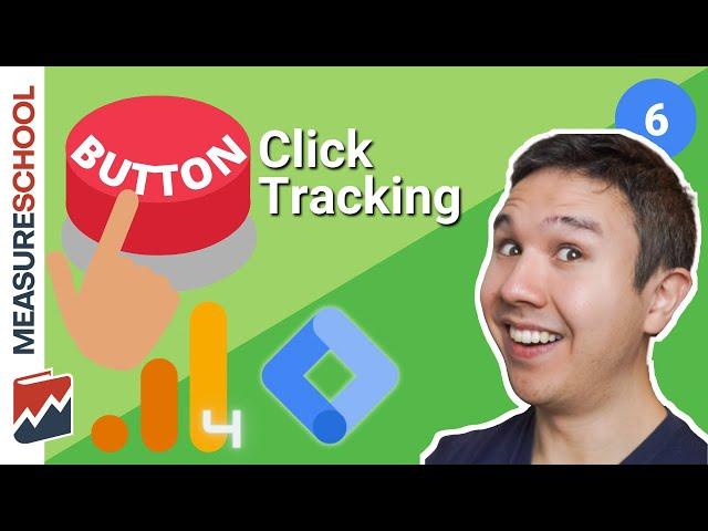 (2023) Button Click Tracking with Google Tag Manager | Lesson 6 GTM for Beginners