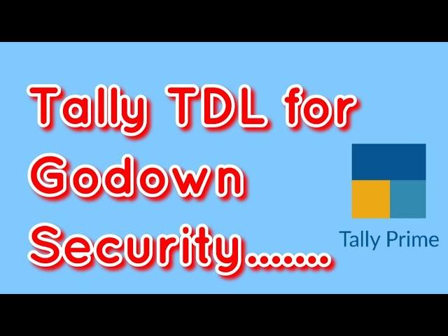 Tally TDL for User Wise Godown Security, Allow or Not Allow Godown to Users by This TDL