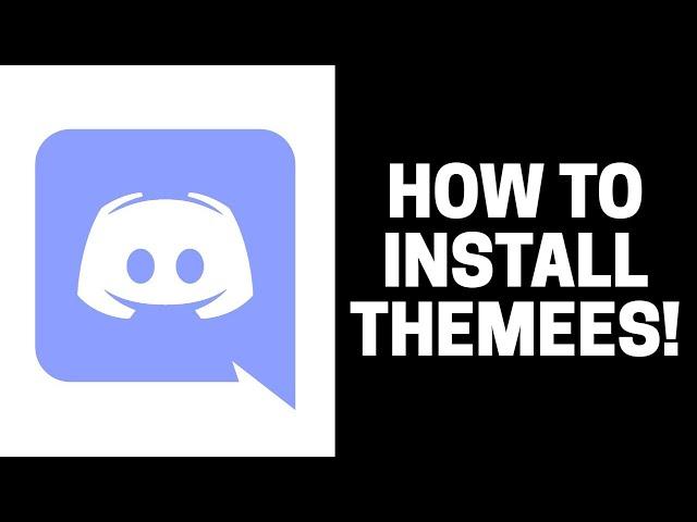 How to Install Themes Into Discord