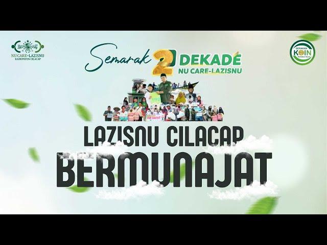  LIVE | NU CARE-LAZISNU CILACAP BERMUNAJAT DALAM RANGKA SEMARAK 2 DEKADE LAZISNU & 5 TAHUN KOIN NU