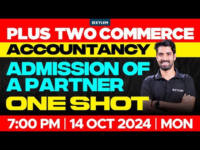 Plus Two Commerce - Accountancy | Admission Of A Partner - One Shot | Xylem Plus Two Commerce