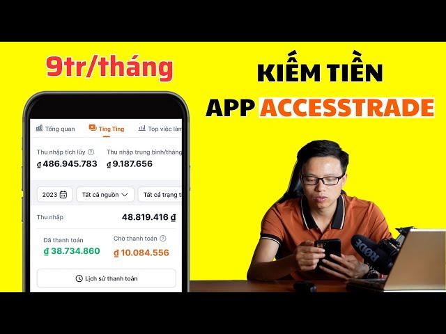 Cách kiếm tiền online với app AccessTrade - Tiếp thị liên kết kiếm 9tr/tháng