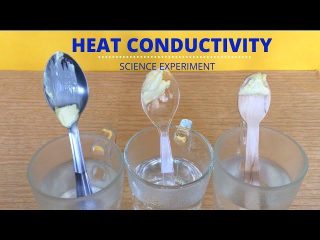HEAT CONDUCTIVITY | Heat Conduction - Science Experiment | Butter on Spoon | Conductor | Insulator
