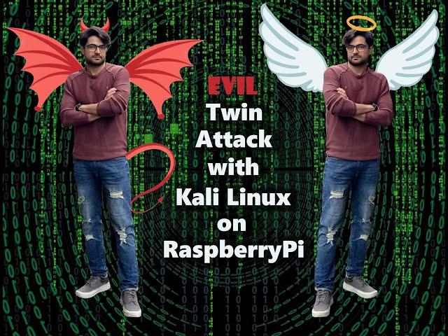 Evil Twin Attack with Kali Linux on RaspberryPi