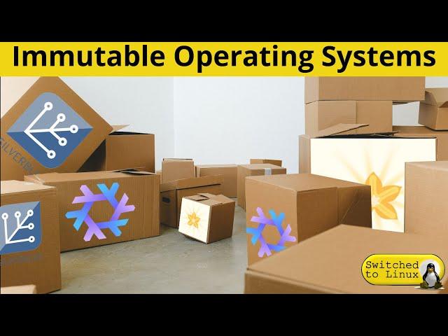 Immutable Operating Systems