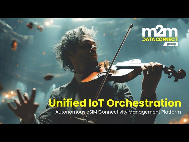 What is IoT Orchestration?  | Global eSIM Connectivity | M2M Data Connect