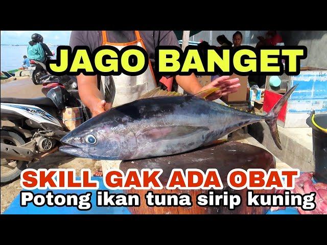 SKILL GAK ADA OBAT! Cara bang Fadil potong ikan tuna sirip kuning