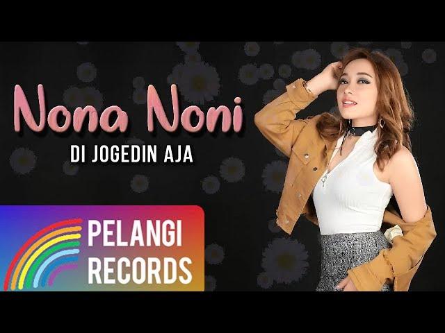 Nona Noni - Di Jogedin Aja (Official Lyric Video)