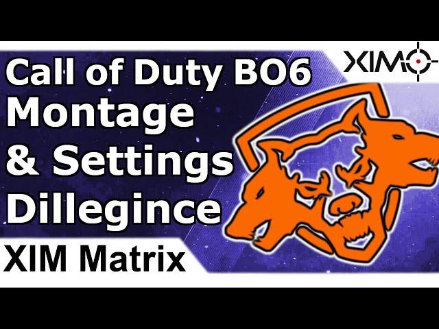 XIM Matrix - Black Ops 6 Montage by Dillegince + BO6 Config Settings