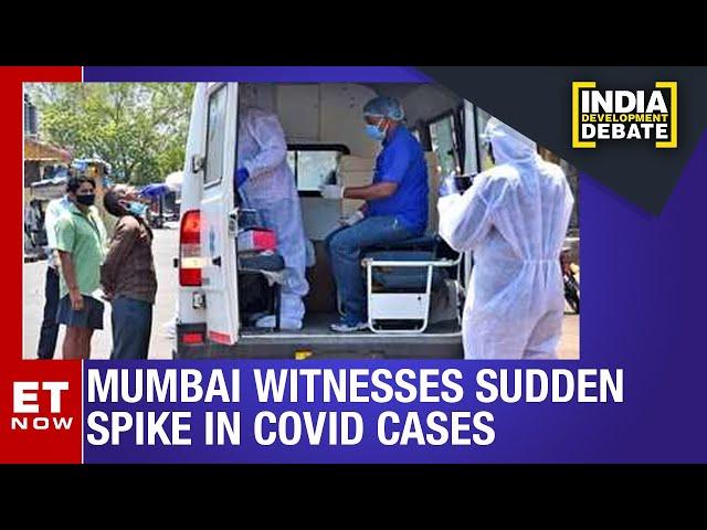 Why Is There A Sudden Spike In COVID Cases In Mumbai? | India Development Debate