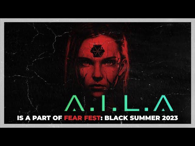 A.I.L.A - Fearfest Teaser | Black Summer 2023