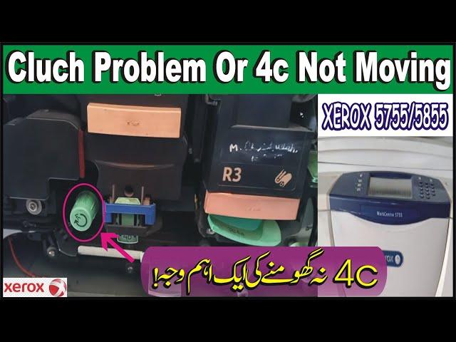 Cluch Unit Problem Or 4C Not Moving In Xerox 5755/5855 Hindi/Urdu...