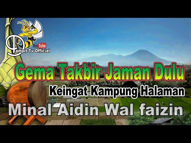 Gema Takbir Jaman Dulu || Bikin Keingat Kampung Halaman | Dampit Tv Official