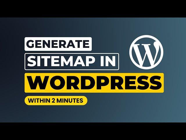 How To Generate Sitemap In Wordpress [Easily]