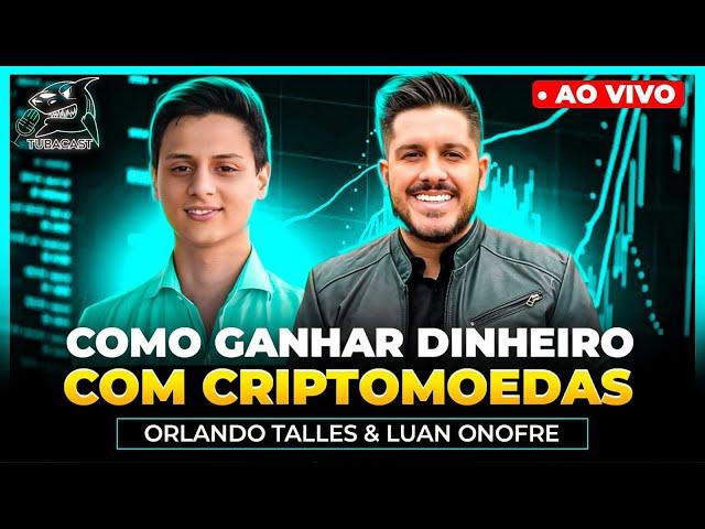 COMO GANHAR DINHEIRO COM CRIPTOMOEDAS com Orlando Crypto | Tubacast (393)