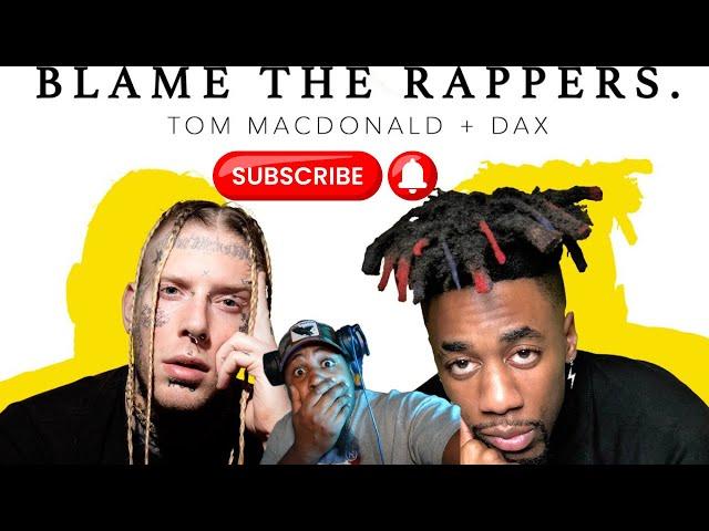 TOM MACDONALD FT DAX - BLAME THE RAPPERS | FIRST TIME HEARING REACTION | 100 DAYS WITH TEDDY