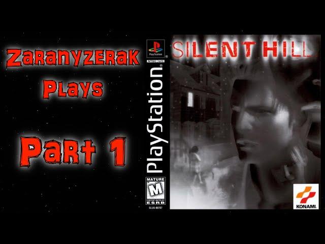 Zaranyzerak Plays Silent Hill - Part 1