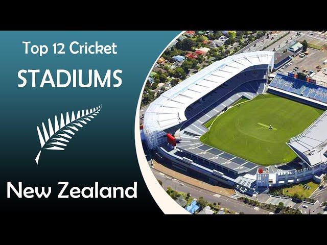 Top 12  Cricket Stadiums in New Zealand