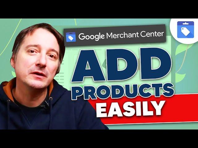 How to Add Google Shopping Products to Merchant Center (No Product Feed!)