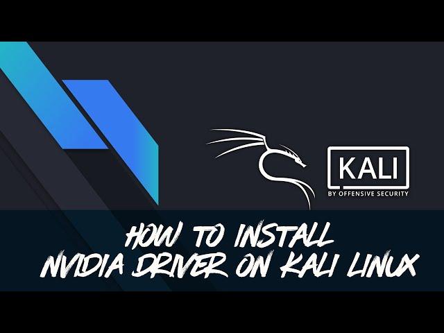 Kali Linux - How to Install NVIDIA Driver, NVIDIA CUDA Toolkit on Kali Linux