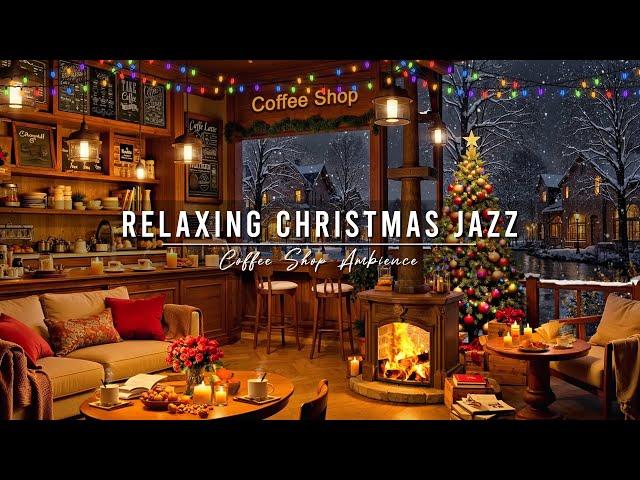 Relaxing Christmas Jazz Music  Cozy Christmas Coffee Shop Ambience & Crackling Fireplace for Unwind