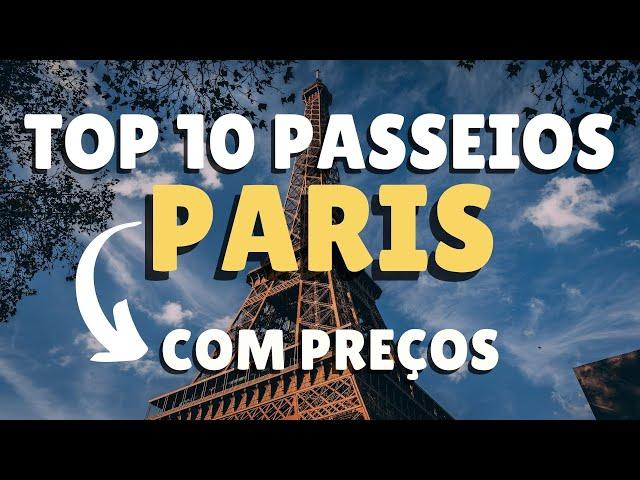 O que fazer em PARIS - TOP 10 atrações COM PREÇOS